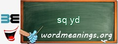 WordMeaning blackboard for sq yd